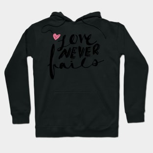 Love Never Fails Hoodie